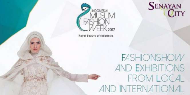 Event Hijab: Dua Hari Lagi! Indonesia Muslim Fashion Week 2017