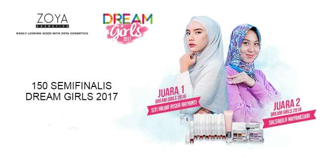 Selamat! Ini 150 Semifinalis `Zoya Cosmetics Dream Girls 2017`