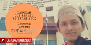 Jejak Kaki Gus Khamim ke Tanah Suci