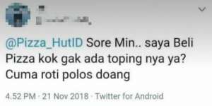 Komplain Netizen Dapat Pizza Tanpa Topping Ini Bikin Gregetan