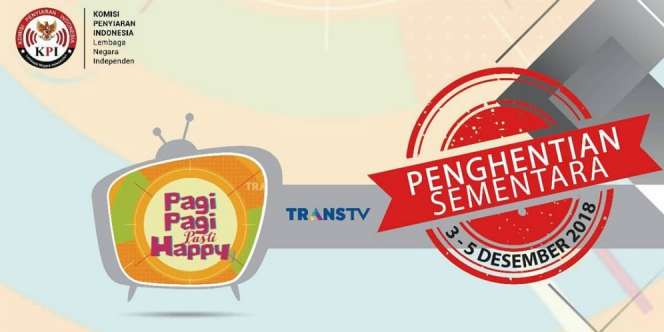 KPI Hentikan Tayangan Pagi-Pagi Pasti Happy