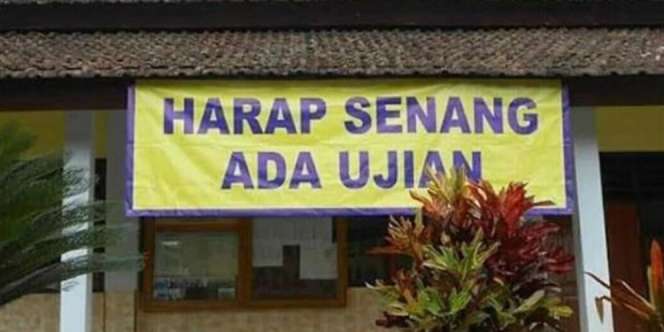 Ada Ujian Sekolah, 9 Imbauan Kocak Ini Bikin Mikir Keras