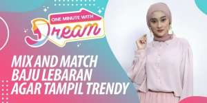 Tampil Trendy, Ini Tips Mix And Match Baju Lebaran