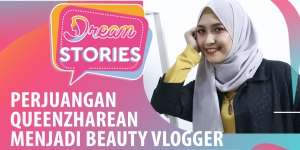 Kisah Jatuh Bangun Queenzharean Jadi Beauty Vlogger