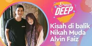 Kisah di Balik Pernikahan Dini Alvin Faiz