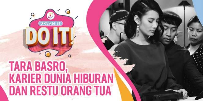 Tara Basro, Karier Dunia Hiburan dan Restu Orangtua