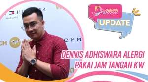 Dennis Adhiswara Alergi Pakai Jam Tangan KW