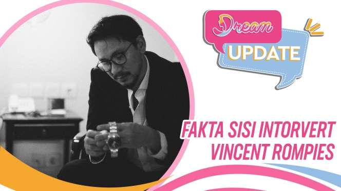 Fakta Sisi Introvert Vincent Rompies