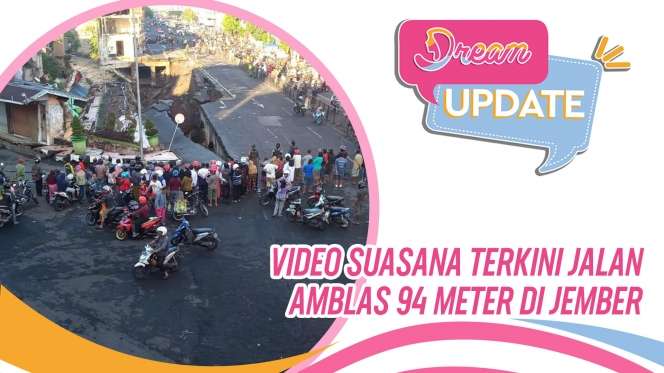 Video Suasana Terkini Jalan Amblas 94 Meter di Jember