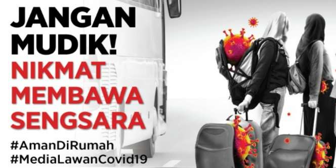 Cegah Corona, #MediaLawanCovid19 Serukan Kampanye 'Jangan Mudik'