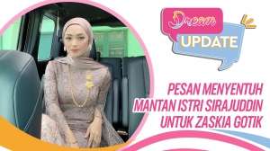 Pesan Menyentuh Mantan Istri Sirajuddin untuk Zaskia Gotik