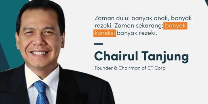 50 Kata-Kata Inspirasi Chairul Tanjung, Anak Singkong yang Jadi Miliarder