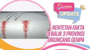 Rentetan Fakta 3 Provinsi Diguncang Gempa 7 Juli 2020
