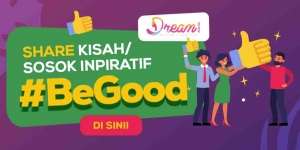Bagikan Kisah #BeGood & Inspiratif di Sekitar Kamu