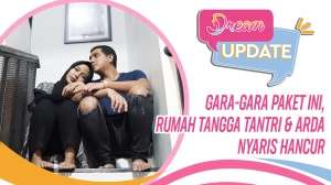 Gara-gara Paket Ini, Rumah Tangga Tantri & Arda Nyaris Hancur