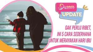Gak Perlu Ribet, Ini 5 Cara Sederhana Merayakan Hari Ibu