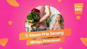 5 Alasan Pria Senang Merayu Perempuan