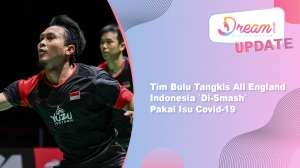 Tim Bulu Tangkis All England RI 'Di-Smash' Pakai Isu Covid-19