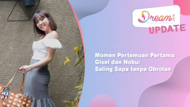 Momen Pertemuan Pertama Gisel dan Nobu: Saling Sapa, Lalu...