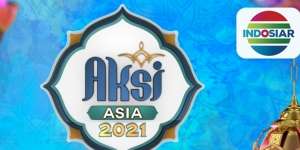 Siap-Siap Aksi Asia 2021 Hadir Selama Ramadan di Indosiar