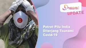 Potret Pilu India Diterjang Tsunami Covid-19