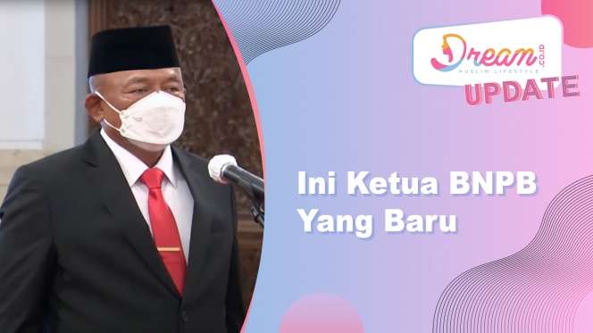 Ini Ketua BNPB yang Baru