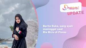 Berita Duka, Sang Ayah Meninggal Saat Ria Ricis di Flores