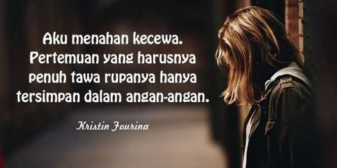 115 Kata-Kata Galau Sedih Menyayat Hati, Cocok untuk Caption Medsos