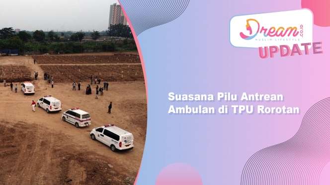 Suasana Pilu Antrean Ambulan di TPU Rorotan