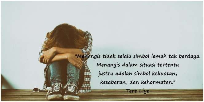 90 Kata-kata Menangis yang Menyentuh, Ungkapan Hati saat Lisan Tak Bisa Berkata