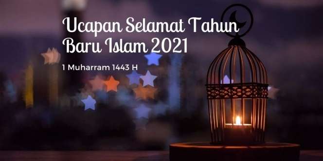 55 Kata-Kata Ucapan Selamat Tahun Baru Islam 2021 Paling Menyentuh Hati