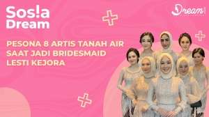 Pesona 8 Artis Tanah Air Saat Jadi Bridesmaid Lesti Kejora