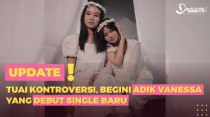 Tuai Kontroversi, Adik Vanessa Debut Single Baru