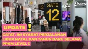 Catat, Ini Syarat Perjalanan Libur Natal & Tahun Baru Selama PPKM level 3