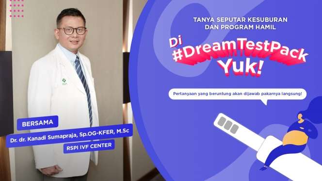 DREAMTESTPACK: Lebih Baik Promil Bayi Tabung atau Promil Lain usai Keguguran?