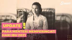Cara Para Menteri Memperingati Hari Ibu 2021