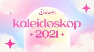 Dream Kaleidoskop 2021: Terima Kasih 2021