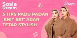 5 Tips Padu Padan 'Knit Set' Agar Tetap Stylish