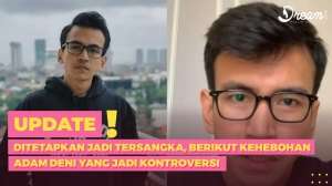 Ditetapkan Jadi Tersangka, Deretan Kehebohan Adam Deni yang Jadi Kontroversi