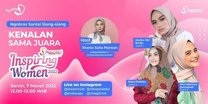 NGOBRAS DREAM: Berkenalan dengan 3 Juara Dream Inspiring Women 2022 yang Penuh Bakat