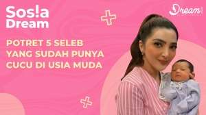 Potret 5 Seleb yang Punya Cucu di Usia Muda