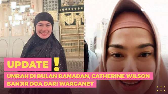Umrah di Bulan Ramadan, Catherine Wilson Banjir Doa dari Warganet