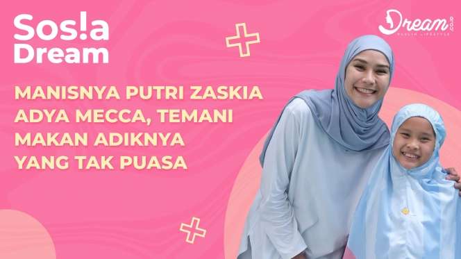 Manisnya Putri Zaskia Adya Mecca, Temani Makan Adiknya yang Tak Puasa