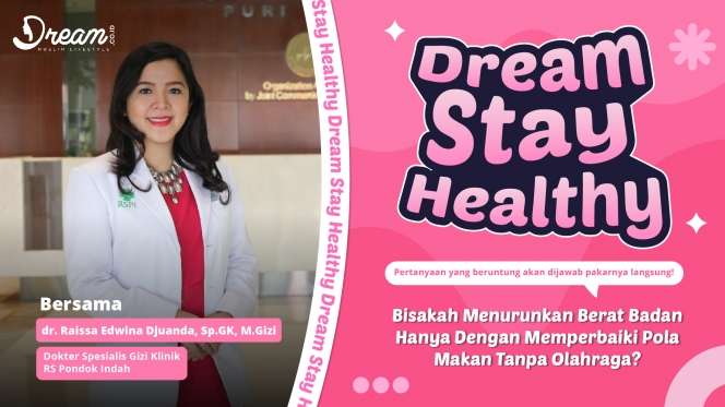 DREAM STAY HEALTHY: Yuk Kita Tanya Cari Tahu Tentang Gizi 