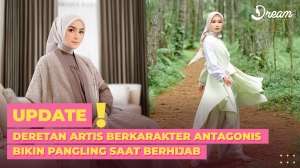 Deretan Artis Berkarakter Antagonis Bikin Pangling Saat Berhijab