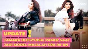 Tamara Bleszynski Pamer Saat Jadi Model Majalah Era 90-an