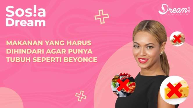 Makanan yang Harus Dihindari Agar Punya Tubuh Seperti Beyonce
