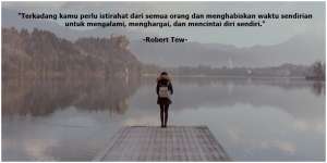 40 Sepi Quotes yang Bijak dan Bermakna Dalam, Membuatmu Tak Harus Membenci Rasa Sepi