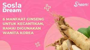 6 Manfaat Ginseng untuk Kecantikan, Ramai Digunakan Wanita Korea