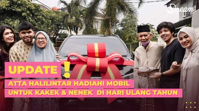  Atta Halilintar Hadiahi Mobil untuk Kakek & Nenek di Hari Ulang Tahun